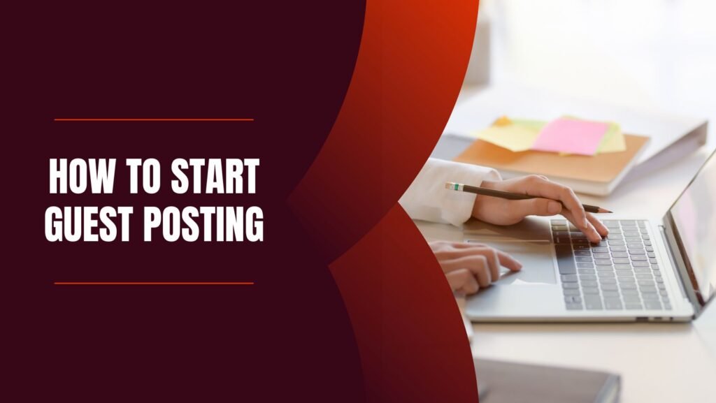 How to Start Guest Posting - Beginners Guide by Enlightrs