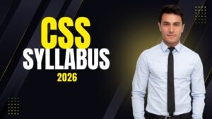 CSS Syllabus 2026 complete guide for FPSC exam preparation