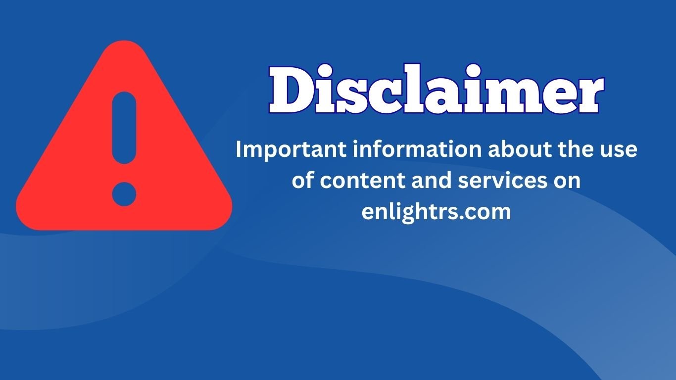 Enlightrs Disclaimer Page - Important Information for Readers